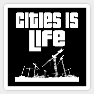 Cities is life. Sticker